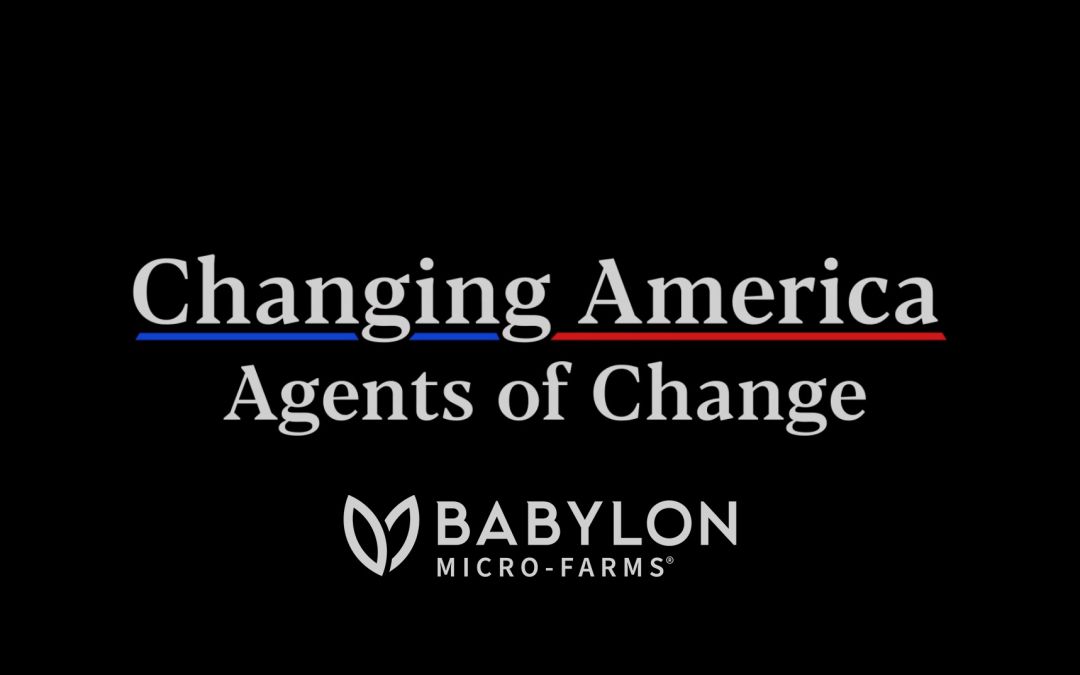 The Hill Features Babylon Micro-Farms in Docuseries: Changing America